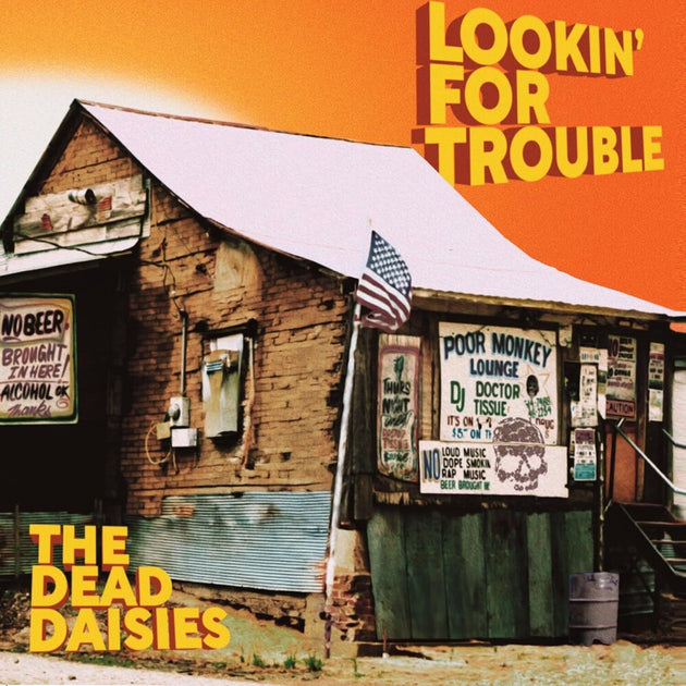 the album cover for Dead Daisies - Lookin For Trouble