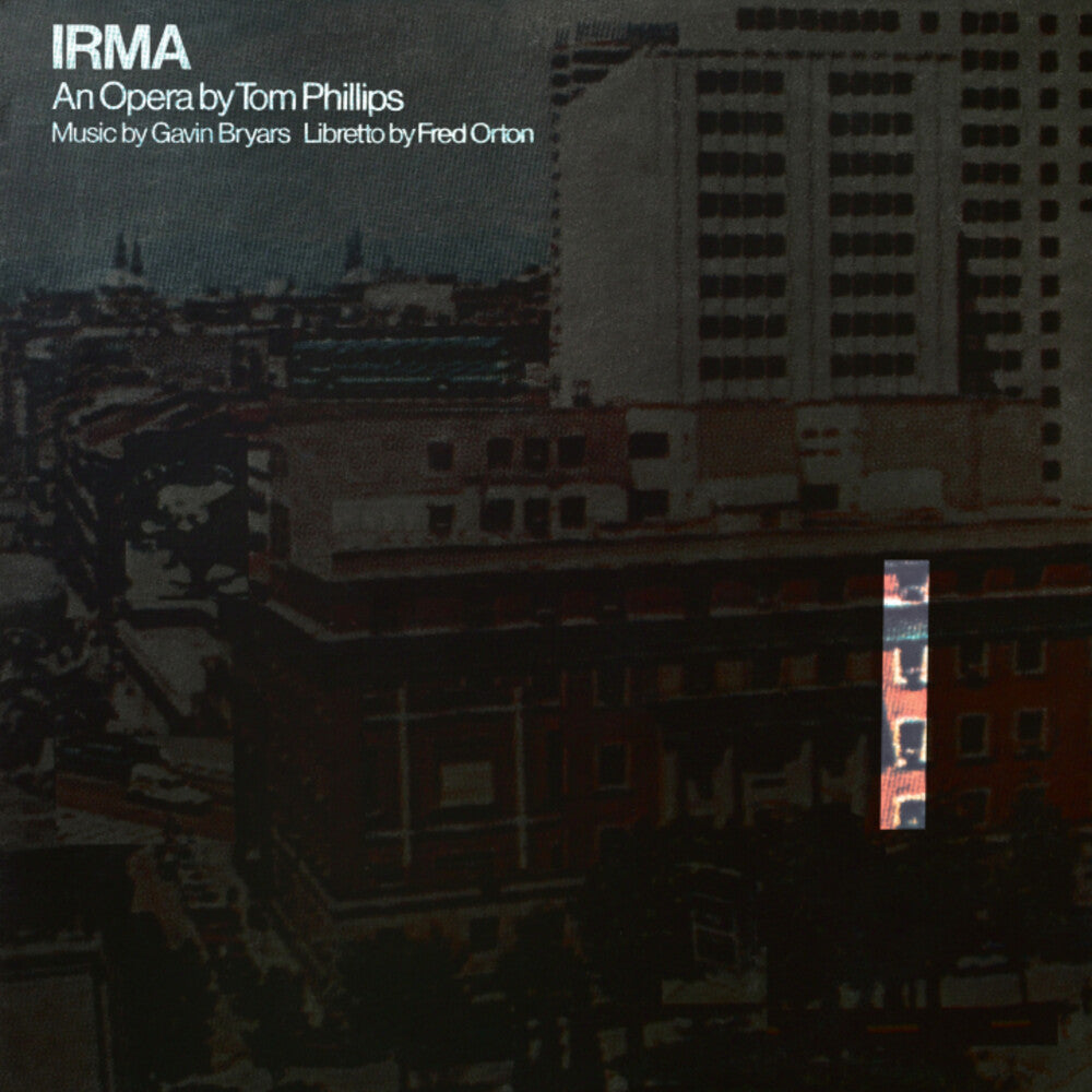 the album cover for Tom Phillips  / Bryars,Gavin / Orton,Fred - Irma [Reissue]