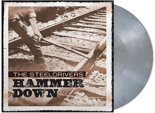 the album cover for The SteelDrivers - Hammer Down (Anniversary Edition) -  [Opaque Silver LP]