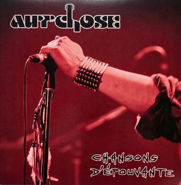 the album cover for Aut'Chose - Chansons D'epouvante [Limited Edition] (Can)
