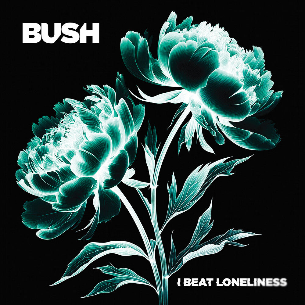 the album cover for Bush -  I Beat Loneliness [LP]