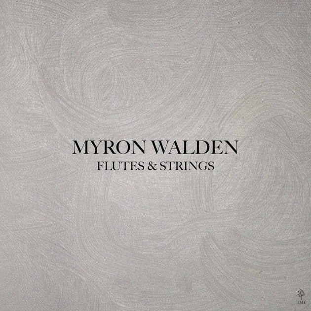the album cover for Walden, Myron - Flutes & Strings