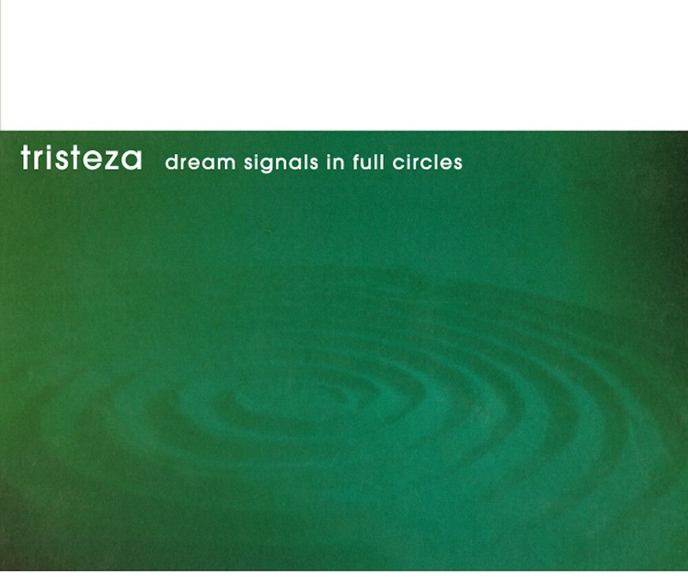 the album cover for Tristeza - Dream Signals In Full Circles