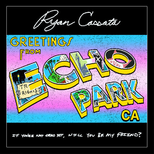 the album cover for Ryan Cassata - Greetings From Echo Park [Colored Vinyl] (Ltbl) (Pcrd)