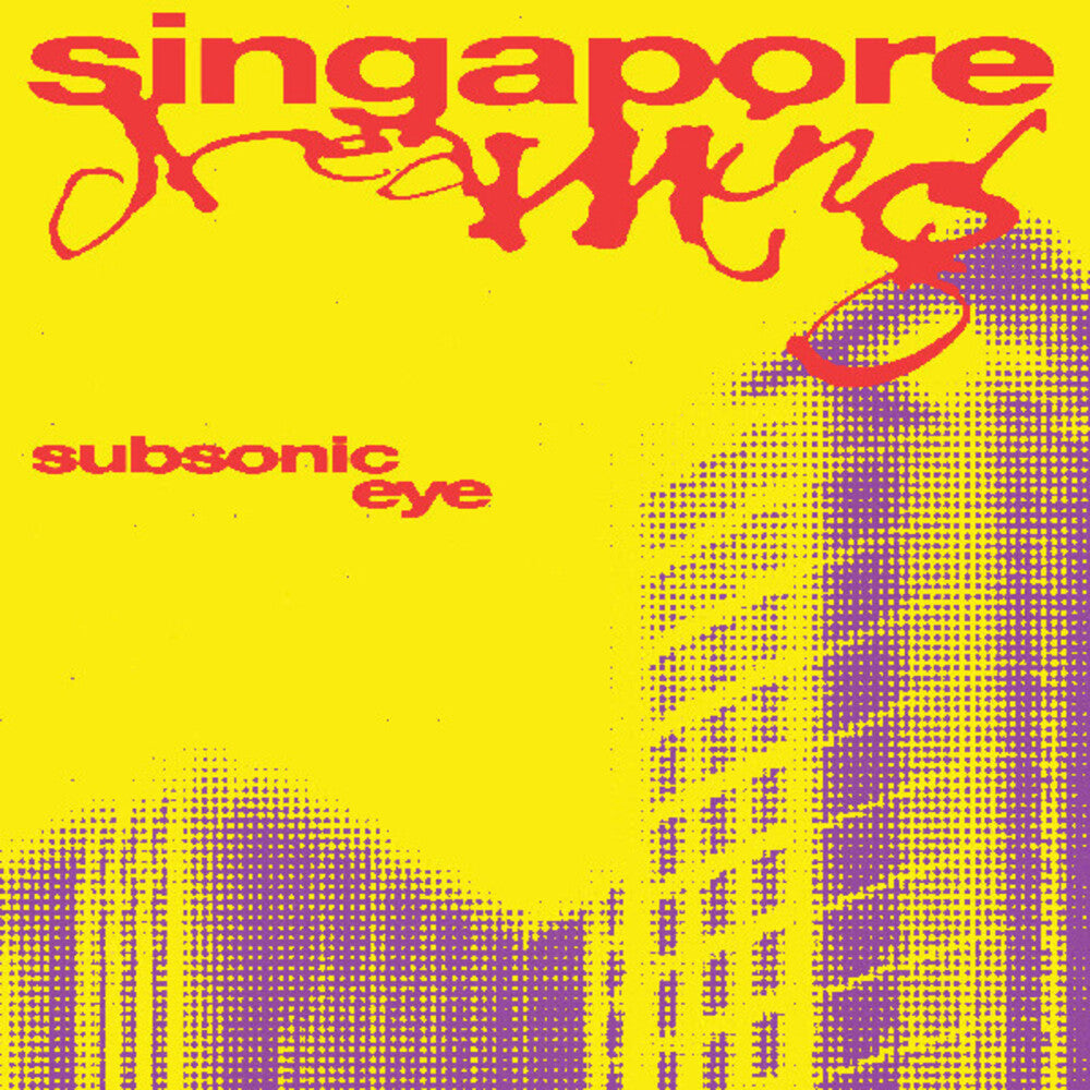 the album cover for Subsonic Eye - Singapore Dreaming [Colored Vinyl] (Red) (Stic) (Ylw)