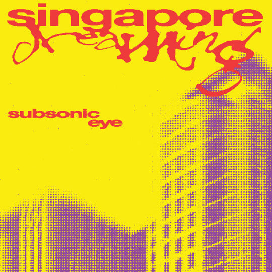 the album cover for Subsonic Eye - Singapore Dreaming [Colored Vinyl] (Red) (Stic) (Ylw)