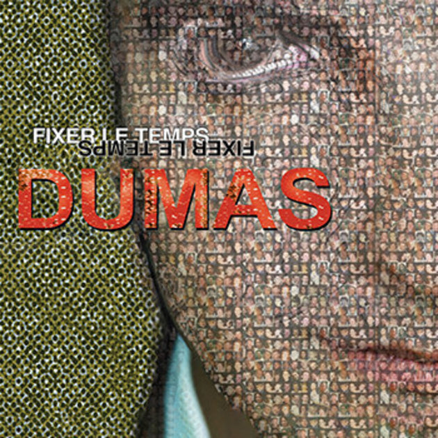 the album cover for Dumas - Fixer Le Temps [Colored Vinyl] [Limited Edition] (Can)