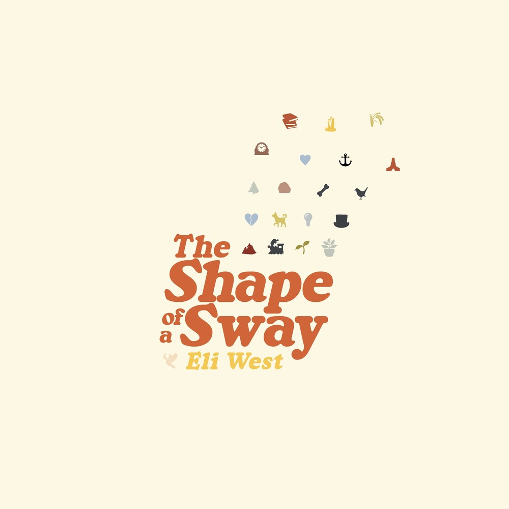 the album cover for Eli West - Shape Of A Sway