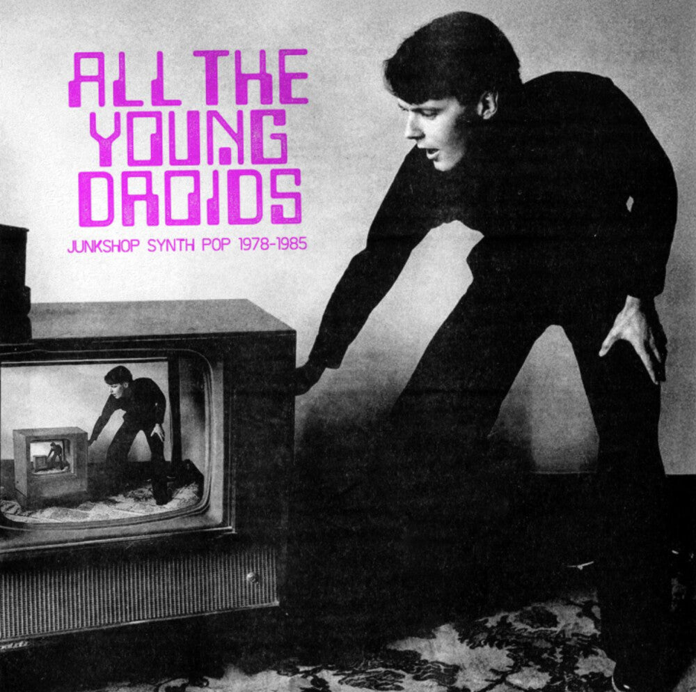 the album cover for All The Young Droids - Junkshop Synth / Various - All The Young Droids - Junkshop Synth / Various