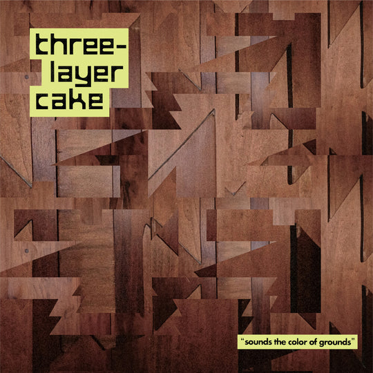 the album cover for Three-Layer Cake - Sounds The Color Of Grounds