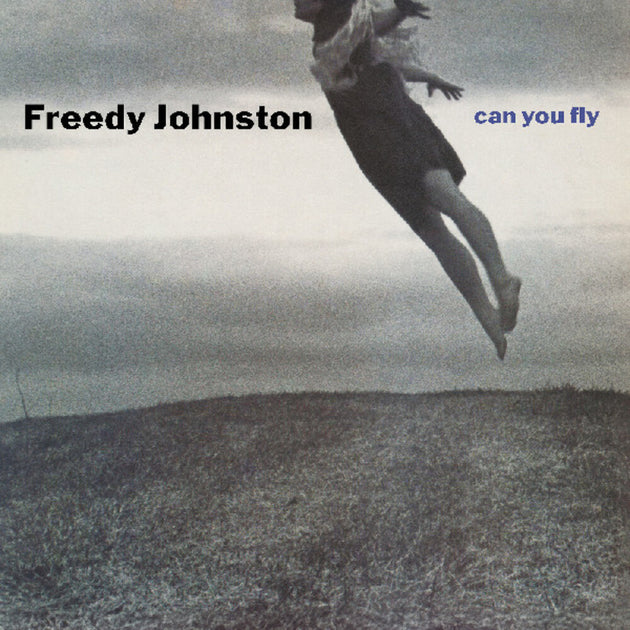 the album cover for Freedy Johnston - Can You Fly [Clear Vinyl] [Remastered] [Reissue]