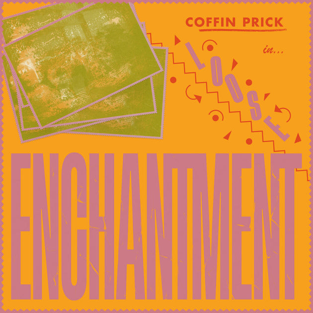 the album cover for Coffin Prick - Loose Enchantment