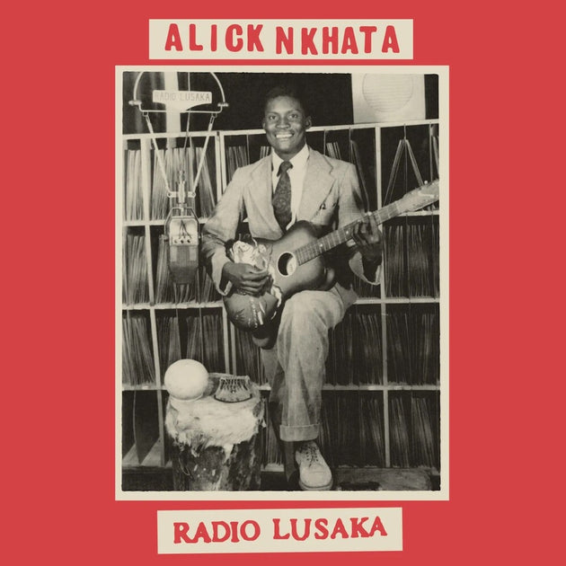 the album cover for Alick Nkhata - Radio Lusaka