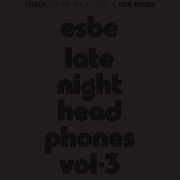 the album cover for Esbe - Esbe - Late Night Headphones Vol. 3