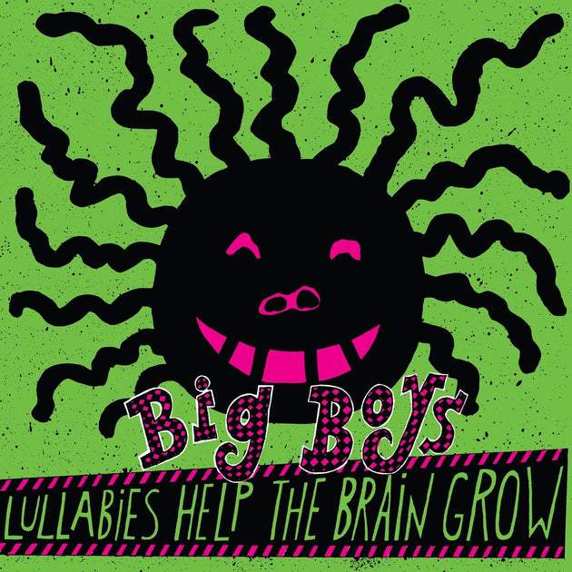 the album cover for Big Boys - Lullabies Help The Brain Grow