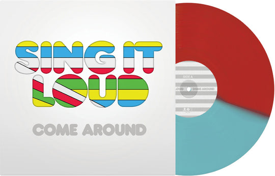 the album cover for Sing It Loud - Come Around (Blue) [Colored Vinyl] (Red)