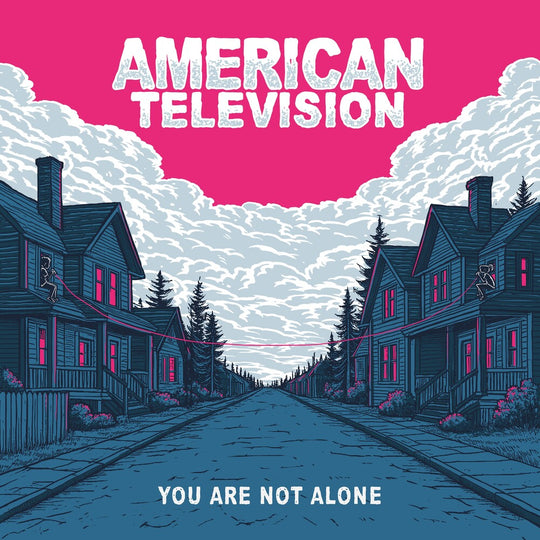 the album cover for American Television - You Are Not Alone [Colored Vinyl]