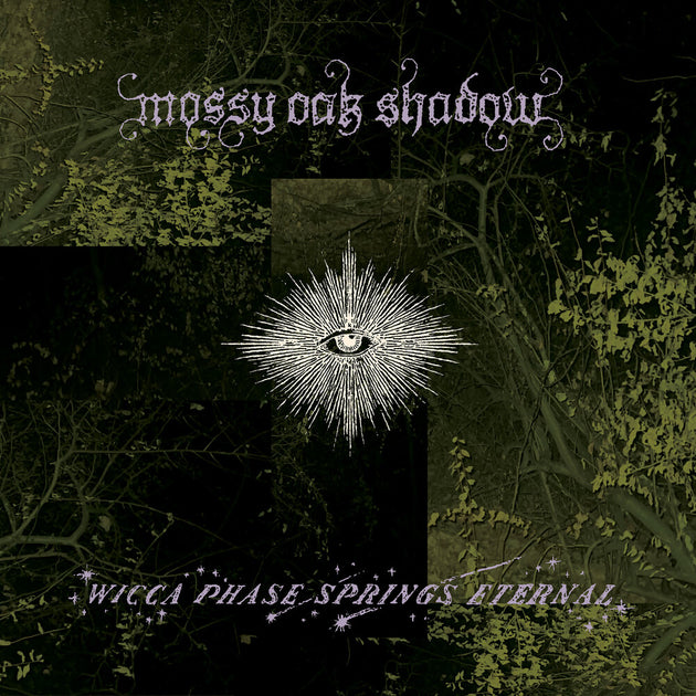 the album cover for Wicca Phase Springs Eternal - Mossy Oak Shadow - First Run Club Exclusive [Indie Exclusive]