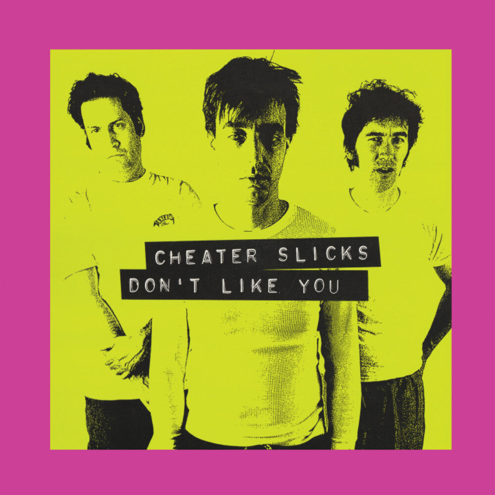 the album cover for Cheater Slicks - Don't Like You [Reissue]