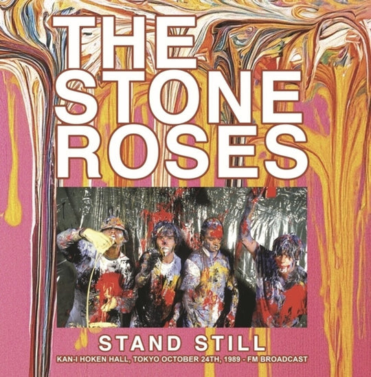the album cover for Stone Roses - Stand Still: Kan-I Hoken Hall Tokyo 10-24-1989