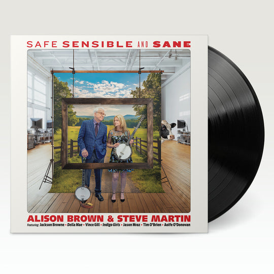 the album cover for Alison Brown & Steve Martin - Safe, Sensible and Sane [Classic Black vinyl with 12 page booklet]