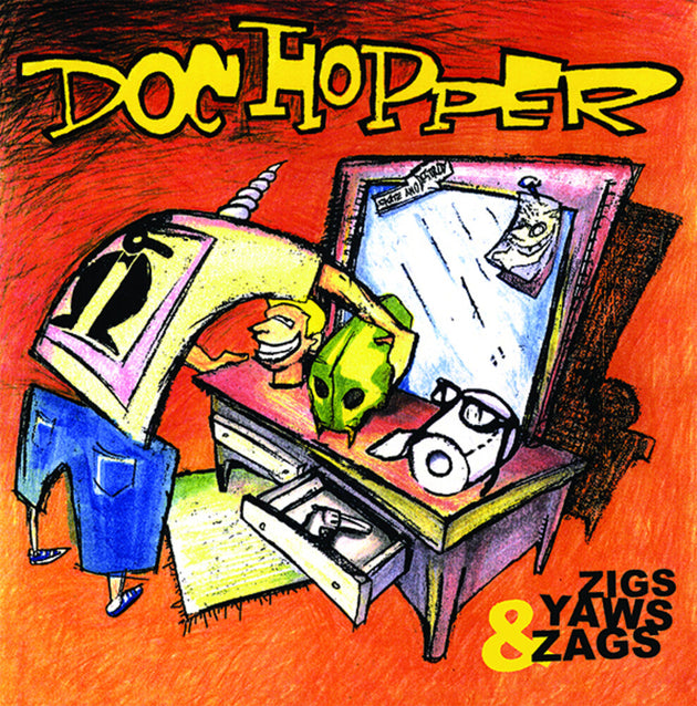 the album cover for Doc Hopper - Zigs Yaws & Zags (Bonus Tracks) [Remastered]