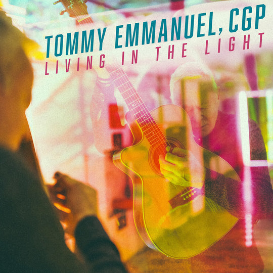 the album cover for Tommy Emmanuel - Living In The Light [Colored Vinyl]