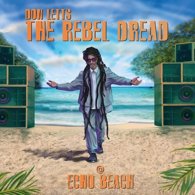 the album cover for Don Letts - Rebel Dread At Echo Beach