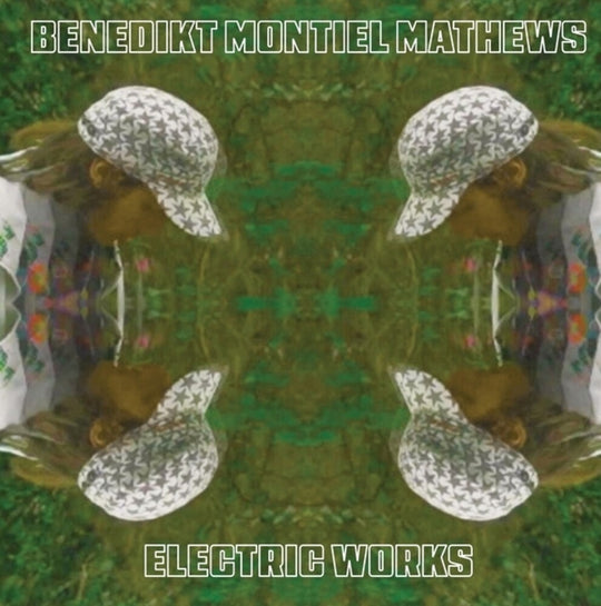 the album cover for Benedikt Mathews  Montiel - Electric Works