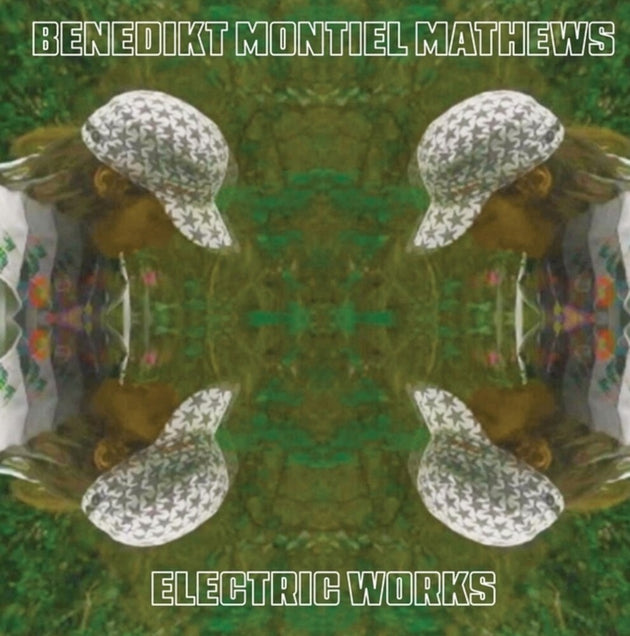 the album cover for Benedikt Mathews  Montiel - Electric Works