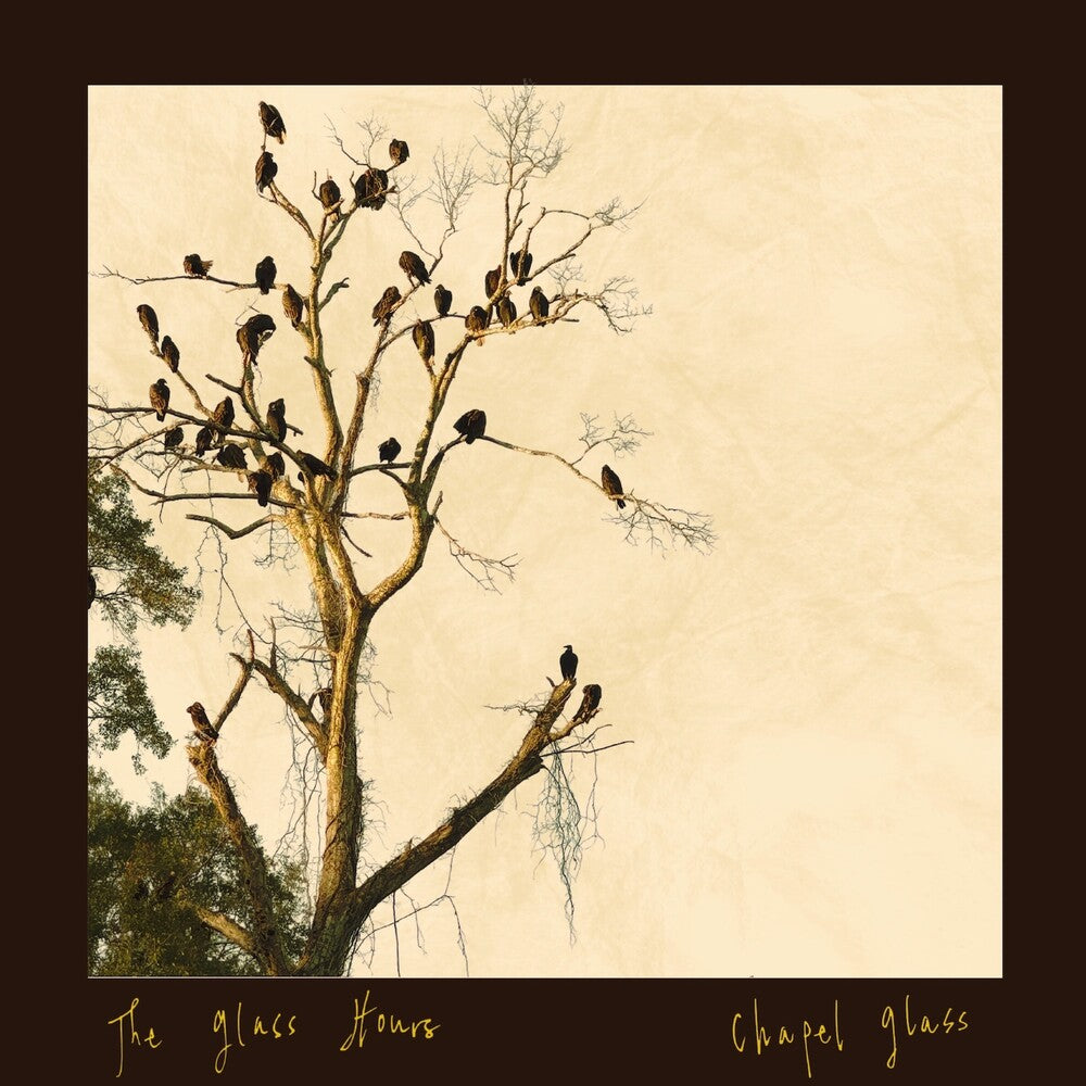 the album cover for Glass Hours - Chapel Glass