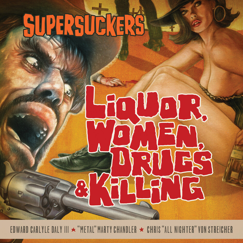 the album cover for Supersuckers - Liquor Women Drugs & Killing [Sunflare vinyl]