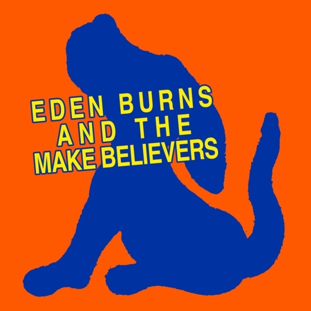 the album cover for Eden Burns - Eden Burns & The Makebelievers