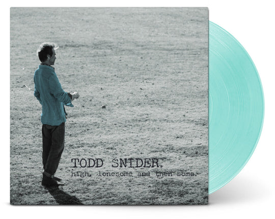 the album cover for Todd Snider - HIGH, LONESOME, AND THEN SOME [Seaglass LP]