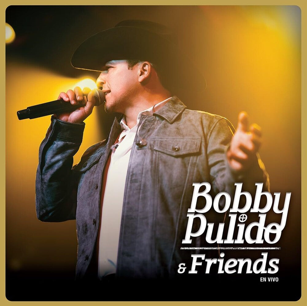 the album cover for Bobby Pulido - Bobby Pulido & Friends En Vivo [2LP]