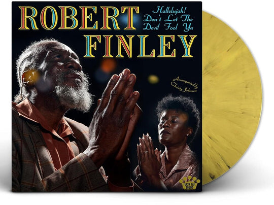 the album cover for Robert Finley - Hallelujah! Don't Let The Devil Fool Ya  [Yellow / Black Splatter vinyl]