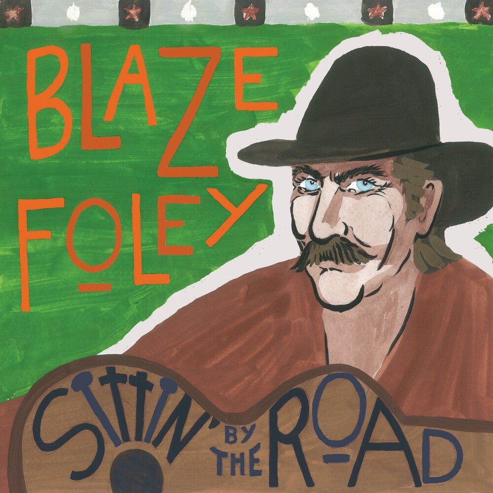 the album cover for Blaze Foley - Sittin' By The Road - Blue (Blue) [Colored Vinyl]