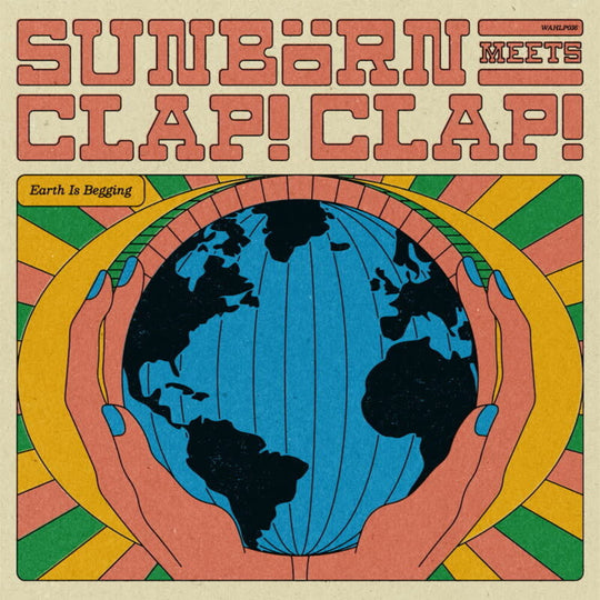 the album cover for Sunborn & Clap! Clap! - Earth Is Begging