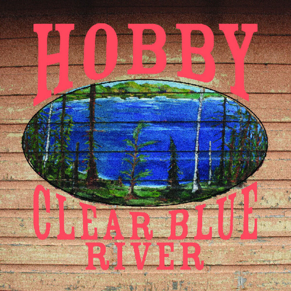 the album cover for Hobby - Clear Blue River
