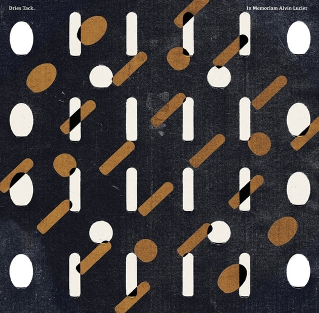 the album cover for Dries Tack - In Memoriam Alvin Lucier