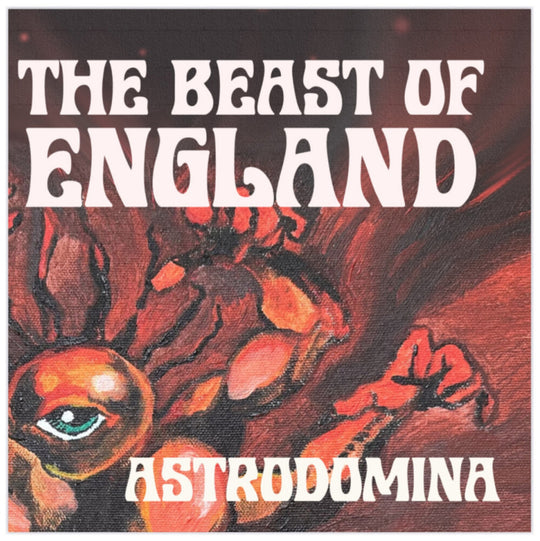 the album cover for Beast Of England - Astrodomina