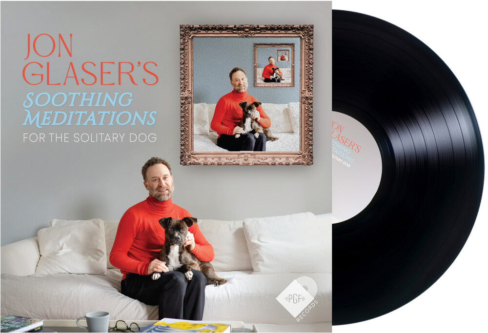 the album cover for Jon Glaser - Soothing Meditations For The Solitary Dog