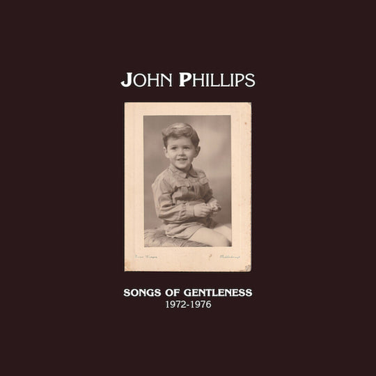 the album cover for John Phillips - Songs Of Gentleness 1972-1976 (Box) [With Booklet]