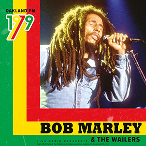 Bob Marley & The Wailers / Oakland FM 1979 [Import]