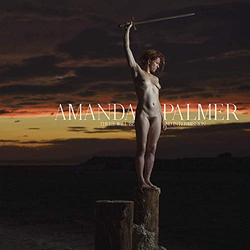 Amanda Palmer / There Will Be No Intermission