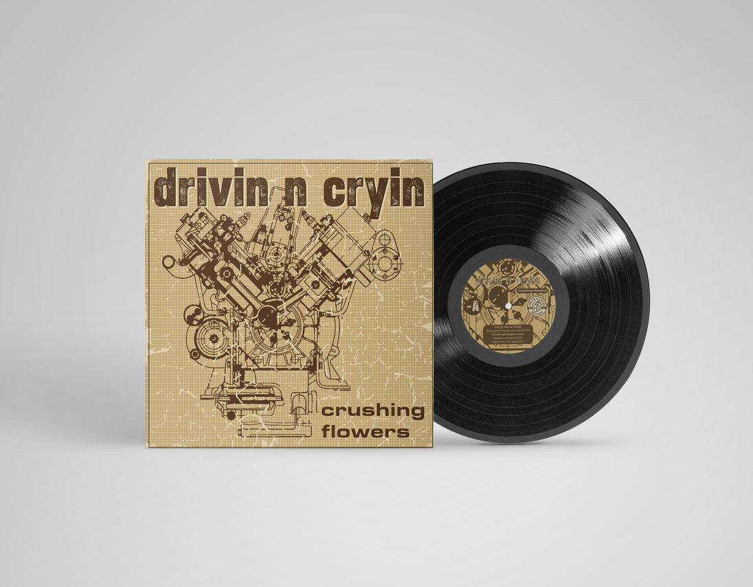 Drivin N Cryin / Crushing Flowers (Black Vinyl)