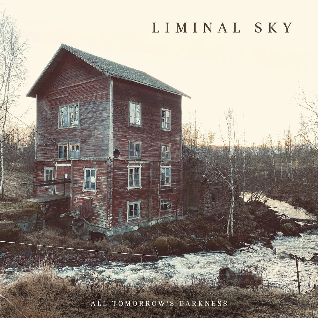 Liminal Sky / All Tomorrow'S Darkness (Cream White Vinyl)