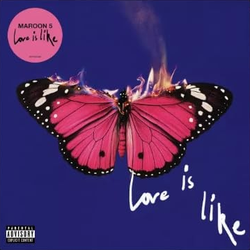 Maroon 5 / Love Is Like [Explicit Content] (Limited Edition, Bubblegum Colored Vinyl, Alternative Cover with Exclusive Poster)