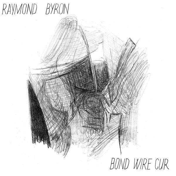 Raymond Byron / Bond Wire Cur