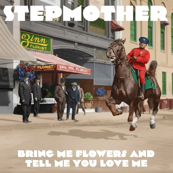 STEPMOTHER / Bring Me Flowers And Tell Me You Love Me [LP]